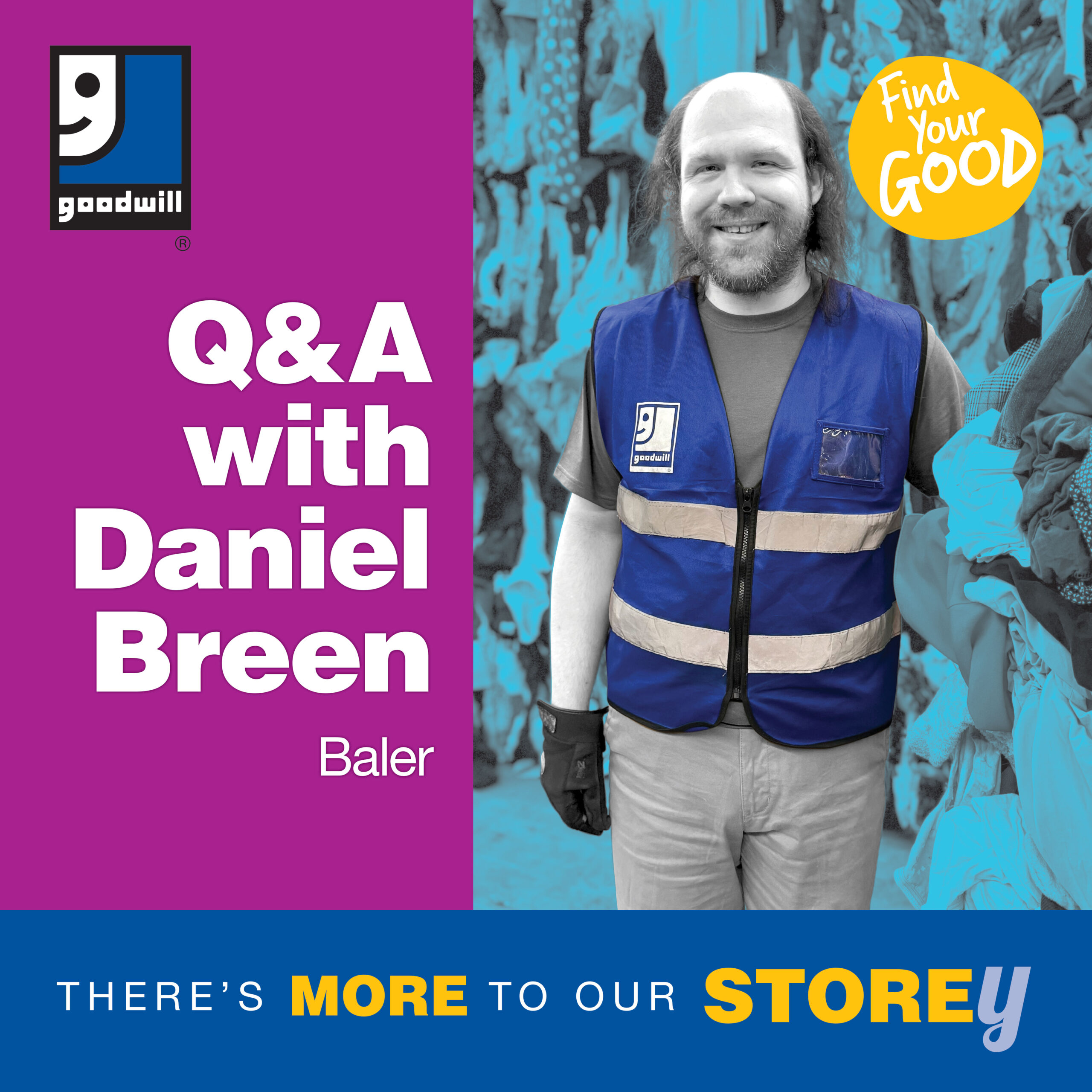 Left side reads Q & A with Daniel Breen, Baler. Right side of image shows man wearing a Goodwill vest in front of a wall of clothes.